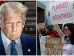 War on abortions? Trump to cut millions in funding for family planning group Planned Parenthood, say reports