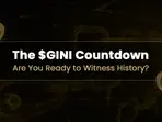 The $GINI Countdown: Are you ready to witness history?