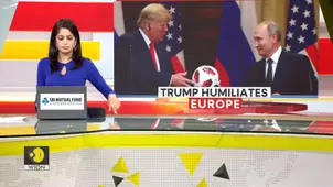 Trump humiliates Europe, breakthrough deal likely with Russia