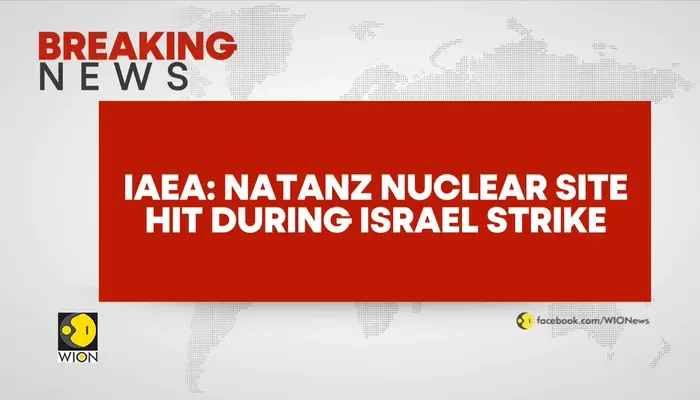  Israel-Iran war: Iran’s Natanz nuclear site hit in Israeli attack, says UN nuclear watchdog IAEA 