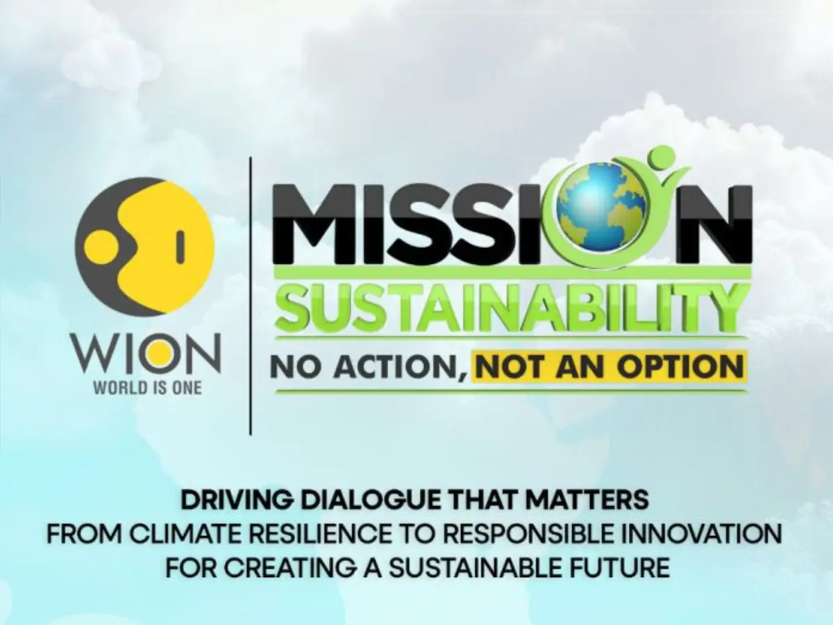 Mission Sustainability: No Action, Not an Option — What to expect at WION's climate summit on December 2 Mission Sustainability: No Action, Not an Option — What to expect at WION's climate summit on December 2