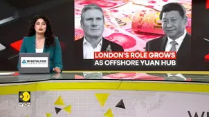  UK, China Deepen Financial Cooperation | China Recognises London as Key Offshore Yuan Hub