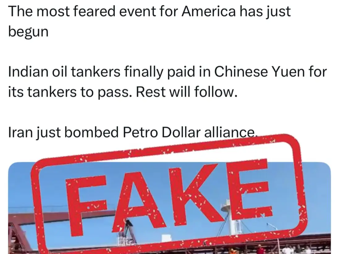 'Fake News Alert!': India DID NOT pay in Chinese Yuan for oil tankers to cross Strait of Hormuz 'Fake News Alert!': India DID NOT pay in Chinese Yuan for oil tankers to cross Strait of Hormuz