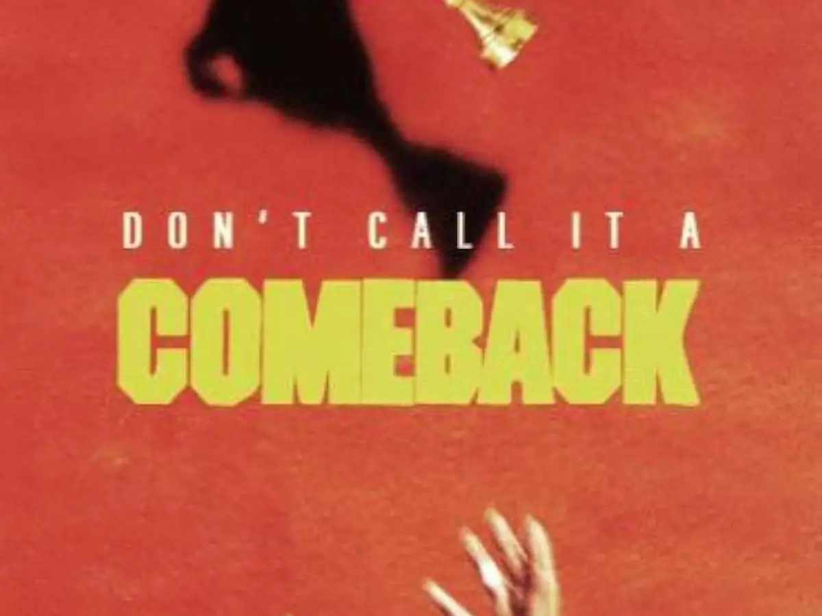 Don't Call It A Comeback